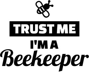 Trust me i am a beekeeper