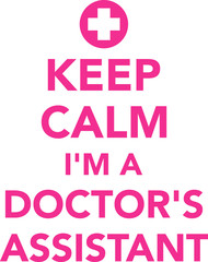 Wall Mural - Keep calm i am a doctors assistant