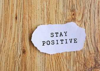 Wall Mural - Inspirational Quote - Stay Positive. 
