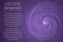 Ultra Violet Wavy Space Background. Glowing Spiral Cosmic Banner With Sample Text . Futuristic Vector Illustration. Easy To Edit Design Template.