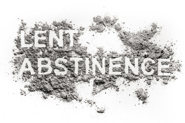 Wall Mural - Lent abstinence word text written in ash