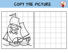 Pirate Ship. Copy The Picture. Coloring Book. Educational Game For Children. Cartoon Vector Illustration