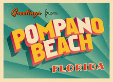 Vintage Touristic Greeting Card From Pompano Beach, Florida - Vector EPS10. Grunge Effects Can Be Easily Removed For A Brand New, Clean Sign.