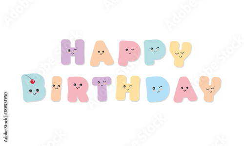 Happy Birthday Kawaii Bold Colorful Letters Cute Stickers Emoticons Buy This Stock Vector And Explore Similar Vectors At Adobe Stock Adobe Stock