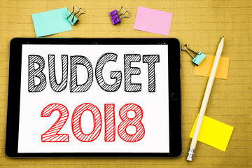 Poster - Word, writing Budget 2018. Business concept for Household budgeting accounting planning Written on tablet laptop, wooden background with sticky note and pen