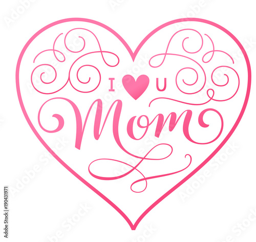 Download I love u Mom. Mothers Day tag with heart shape. Pink ornamental lettering for holiday decoration ...