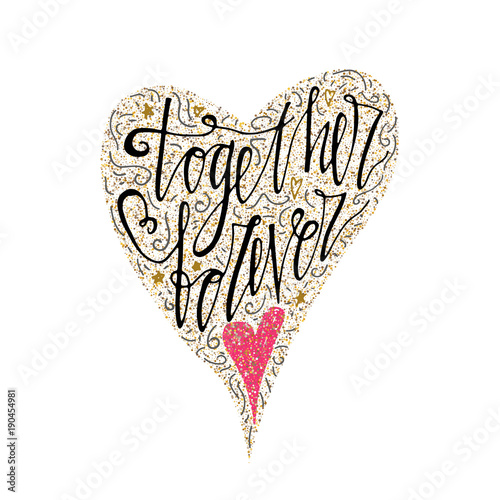 Fotografie, Obraz Together forever hand lettering romantic card with gold glitter hearts