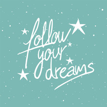 Follow Your Dreams Message
