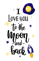Wall Mural - I love you to the moon and back vector calligraphy