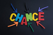 Concept Chance In Life Or Career Path, Job Or Work Journey, Colorful Arrows Pointing To The Word CHANCE At The Center On Black Chalkboard, Motivation For Life Target Or Success In Work