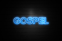 Gospel Neon Sign On Brickwall