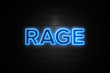 Rage neon Sign on brickwall