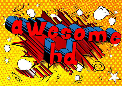 Awesome HD - Comic book style phrase on abstract background.