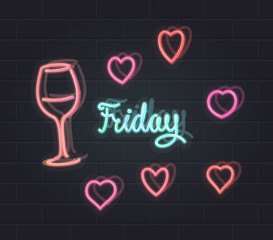 Friday wine love. End of the week celebration. Wine loving for St. Valentines day. Illustration with handwritten neon lettering on brick wall background.