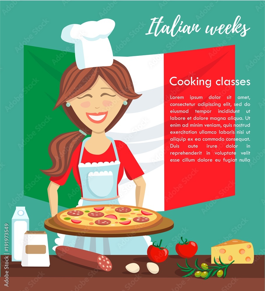 Vector illustration Italian weeks at culinary school. Happy beautiful woman  cooking pizza. Card or poster template with a cute smiling girl, food,  national flag of Italy and place for your text. Stock, image size:910x1000