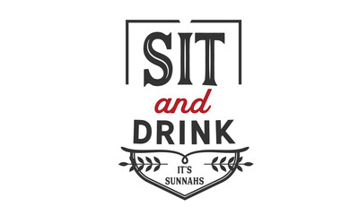 Wall Mural - sit and drink it's sunnahs