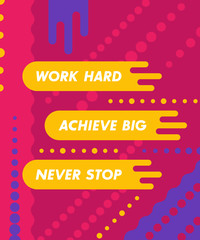 Wall Mural - work hard, achieve big, vector poster with motivational quote, modern design