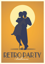 Retro Party Poster. Silhouettes Of Couple Wearing Retro Clothes Dancing