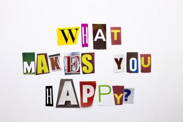 A word writing text showing concept of What Makes You Happy made of different magazine newspaper letter for Business case on the white background with copy space