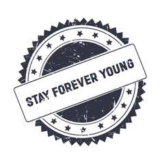 stay forever young black grunge stamp isolated