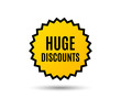 © blankstock - Huge Discounts. Special offer price sign. Advertising Sale symbol. Star button. Graphic design element. Vector