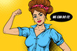 We Can Do It poster. Pop art sexy strong girl rising fist and speech bubble. Symbol of female power, woman rights, protest, feminism. Vector colorful hand drawn background in retro comic style.