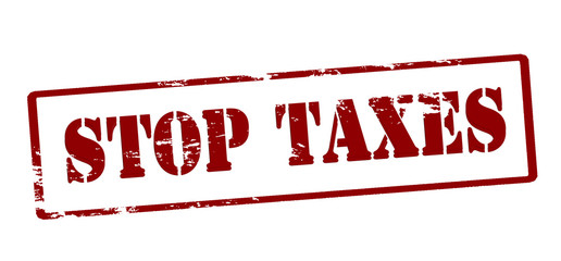 Wall Mural - Stop taxes