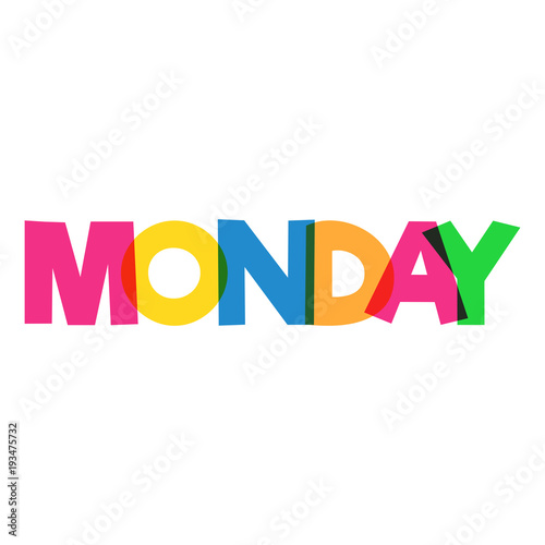 Colorful &quot;Monday&quot; word design. Overlapping colors. Isolated on white
