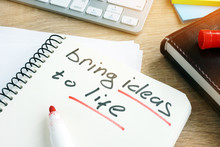 Bring Ideas To Life Written In A Note.