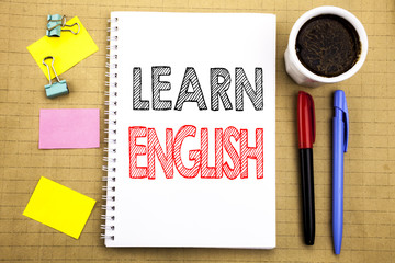 Poster - Word, writing Learn English. Business concept for Language School Written on notepad note paper background with space office view with pencil marker coffee