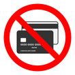 CASH ONLY sign. No credit cards accepted. Bank card icon in red crossed out circle. Vector.