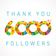 Poster - Thank you 6000 followers numbers. Congratulating multicolored thanks image for net friends or customers likes, % percent off discount, blockchain business. Colored round bubbles. Abstract celebrating