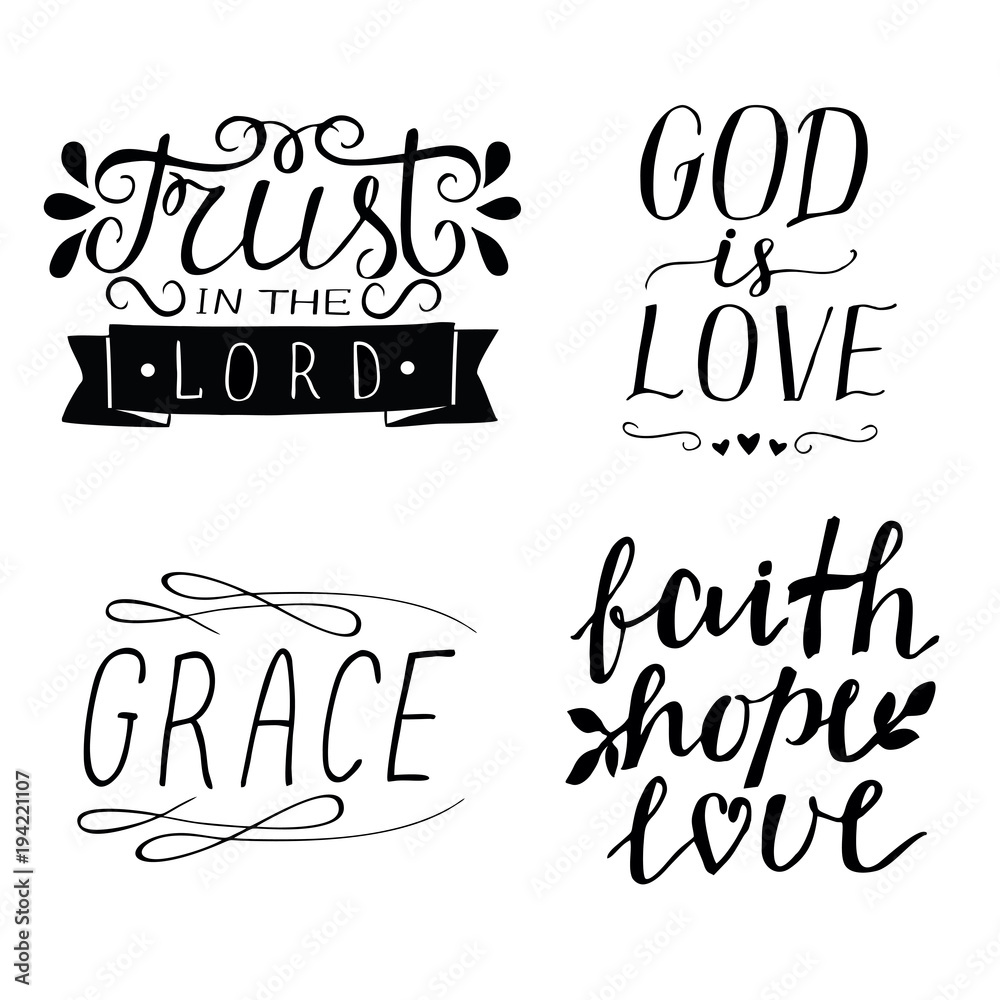 Set of 4 Hand lettering christian quotes God is love. Faith, hope, love.  Grace. Trust in the Lord. Stock Vector | Adobe Stock, image size:1000x1000
