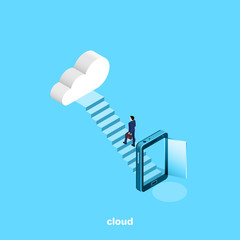 Wall Mural - the man in a business suit went through the door in the smartphone and climbs the stairs leading to a large cloud, an isometric image