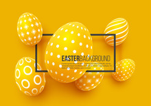 Abstract Easter Yellow Background. Decorative 3d Eggs With Frame. Vector Illustration.