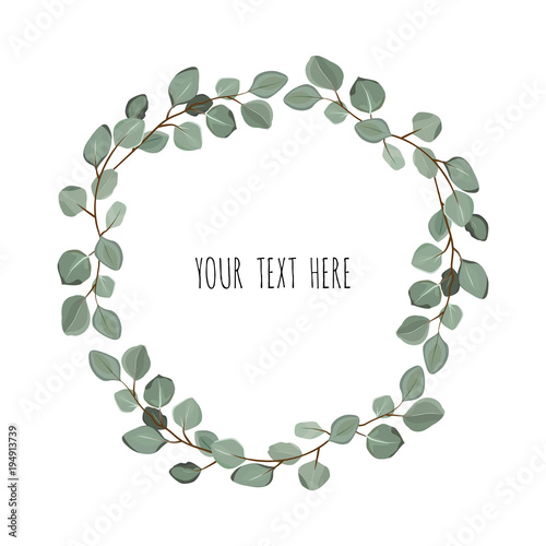 Floral wreath with green eucalyptus leaves. Frame border with copy space.