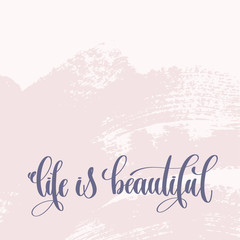 Wall Mural - life is beautiful - hand lettering text about life