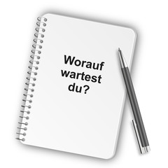 Sticker - Notizblock Hochformat 05 - Worauf wartest du