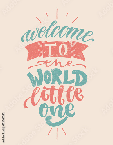 Fotomural Hand drawn lettering welcome to the world for card, print, baby shower, decor
