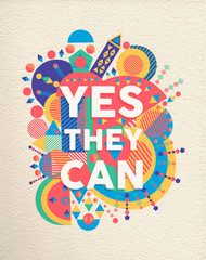Wall Mural - Yes They can positive art motivation quote poster