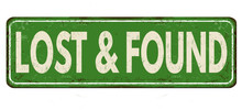 Lost And Found Vintage Rusty Metal Sign