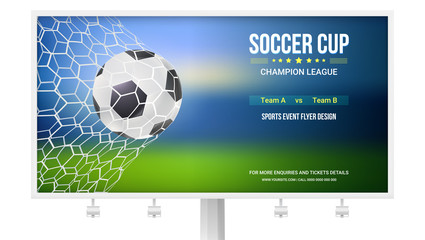 Wall Mural - Billboard with soccer match. Game moment with goal, ball in the net, mesh. Football ball in time of goal. Poster of football or soccer games, tournaments, championships. 3D illustration.