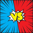 Fight vector graphic background blue and red with vs and versus text loud sound bubble