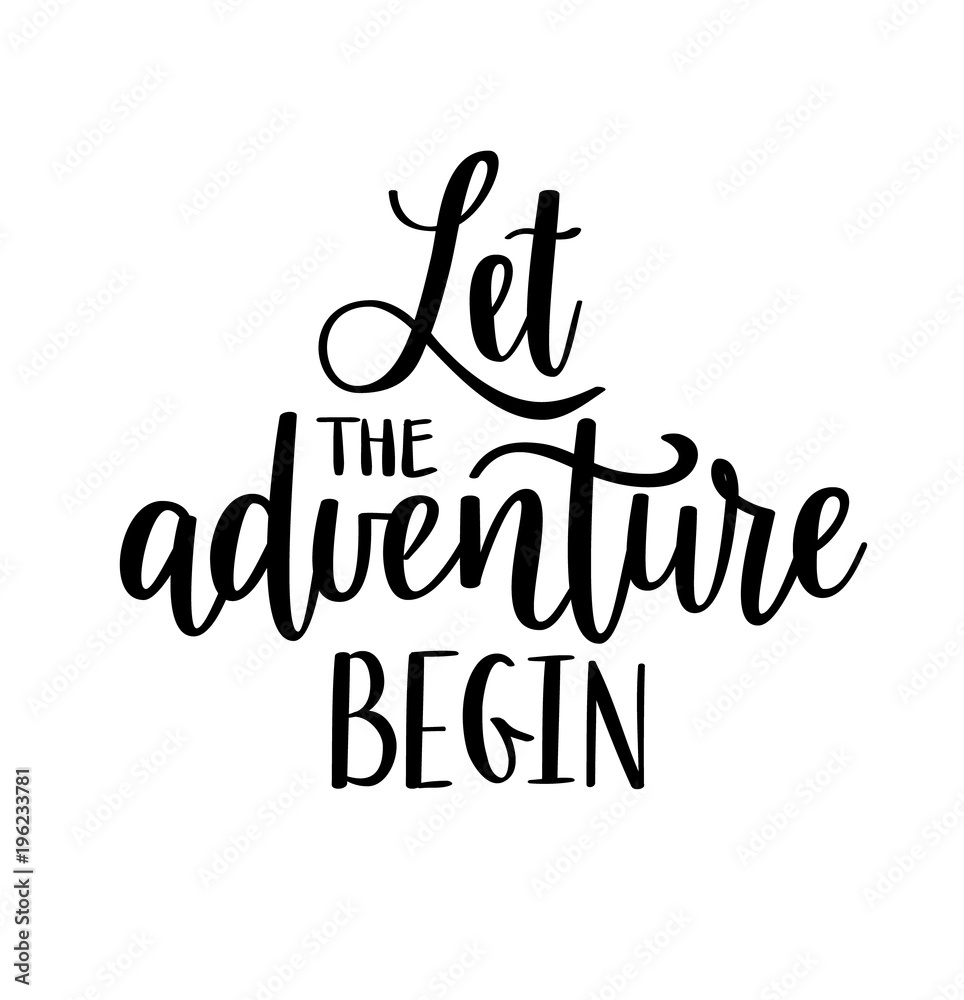 Let the adventure begin vector lettering. Motivational inspirational travel quote. - obrazy, fototapety, plakaty 