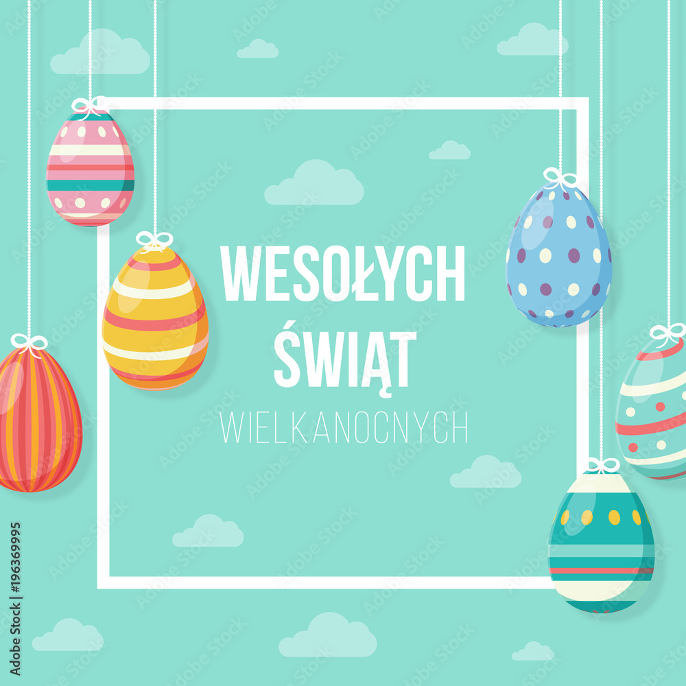 Wielkanoc Wesołych Świąt, kartka z życzeniami po polsku, z wiszącymi kolorowymi jajkami z chmur i tekstem w kwadracie - obrazy, fototapety, plakaty 
