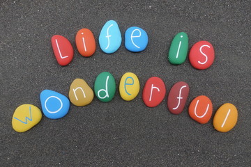 Life is wonderful