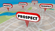 Prospect New Potential Customers Map Pins 3d Illustration