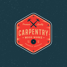 Vintage Carpentry Logo. Retro Styled Wood Works Emblem. Vector Illustration
