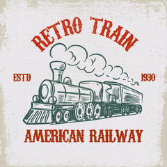 Poster - Retro train. Vintage locomotive illustration on grunge background. Design element for poster, emblem, sign, t shirt.