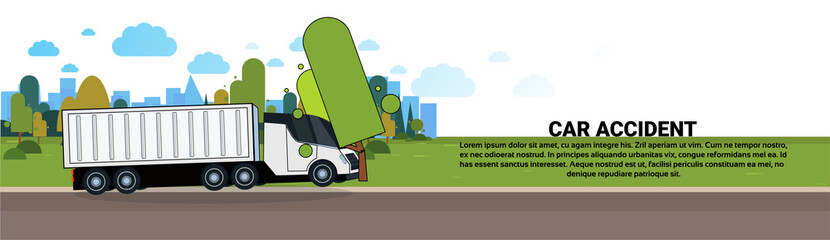 Wall Mural - Truck Car Accident On Road Broken Cargo Vehicle Need Help And Technical Assistance Vector Illustration